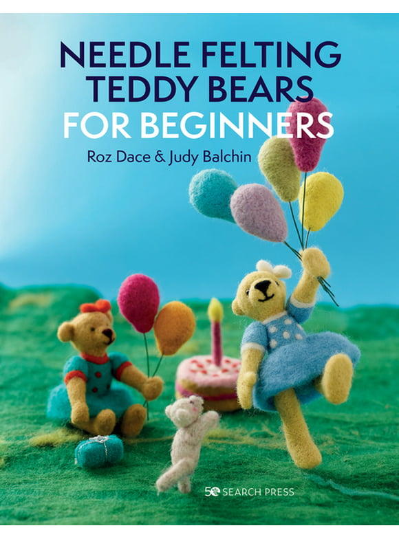 Needle Felting Teddy Bears for Beginners (Paperback)