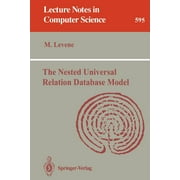 Lecture Notes in Computer Science: The Nested Universal Relation Database Model (Paperback)