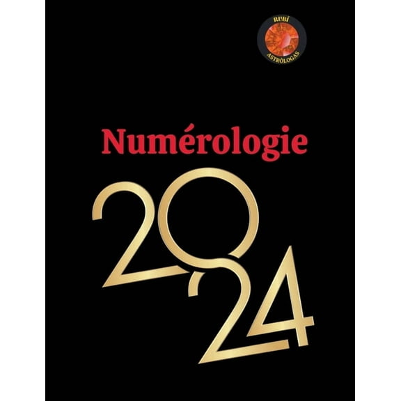 NumÃ©rologie 2024, (Paperback)