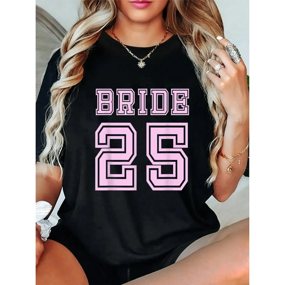 100% Cotton Bride To Be 25 Getting Married In 2025 Fiancé Engagement T-Shirt