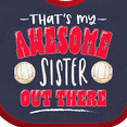 thumbnail image 4 of Inktastic That's My Awesome Sister out There with Volleyball Boys or Girls Baby Bib, 4 of 4
