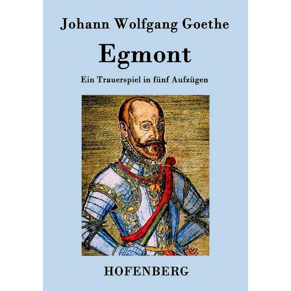 Egmont: Ein Trauerspiel in fünf Aufzügen (Paperback)