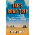 thumbnail image 1 of Pre-Owned Ike's Road Trip: How Eisenhower's 1919 Convoy Paved the Way for the Roads We Travel (Hardcover) 1567927157 9781567927153, 1 of 2