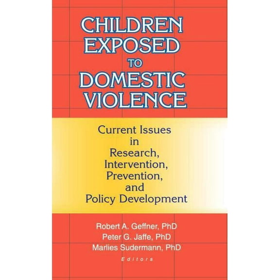 Journal of Aggression, Maltreatment & Children Exposed to Domestic Violence: Current Issues in Research, Intervention, Prevention, and Policy Development, (Hardcover)