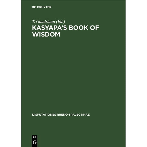 Disputationes Rheno-Trajectinae Kasyapa's Book of Wisdom: A Ritual Handbook of the Vaikhanasas, Book 10, (Hardcover)