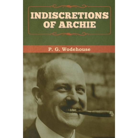 Indiscretions of Archie, (Paperback)