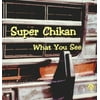 Super Chikan - What You See - Blues - Vinyl