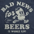 thumbnail image 2 of Mens Funny T Shirts Bad News for Beers I Woke Up Sarcastic Drinking Graphic Novelty Tee for Men Graphic Tees, 2 of 9