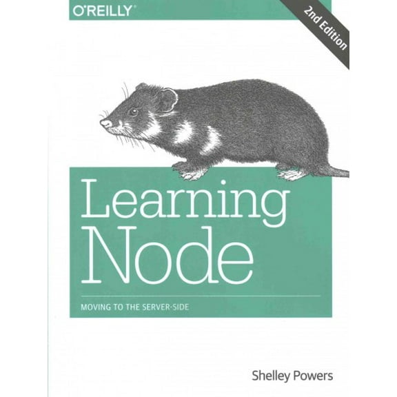 Learning Node: Moving to the Server-Side (Paperback)