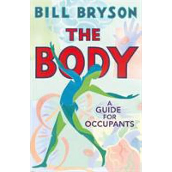 Pre-Owned The Body: A Guide for Occupants (Hardcover) 085752240X 9780857522405