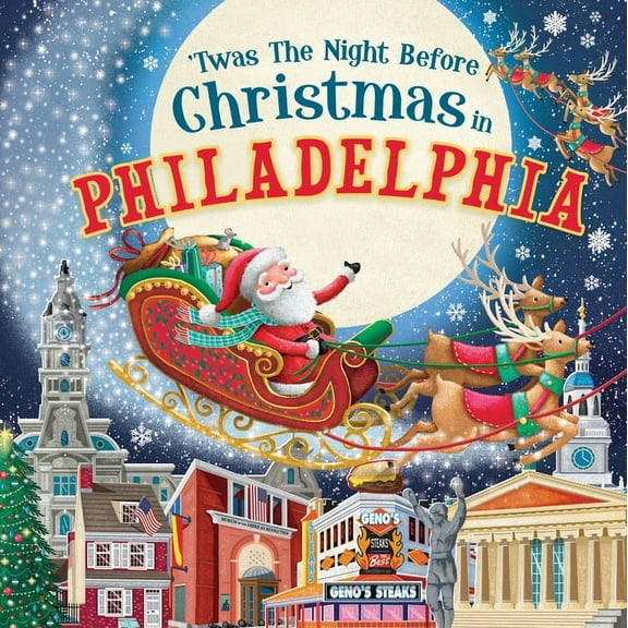 Night Before Christmas in: 'Twas the Night Before Christmas in Philadelphia (Hardcover)