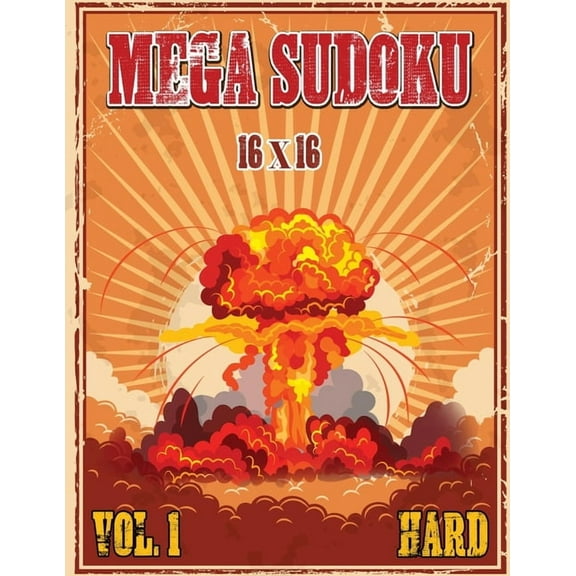 Mega Sudoku 16x16: Hard Puzzles Volume 1, Sudoku Puzzle Books for Advance Solvers, Fun and Challenging Sudoku Puzzle Boo, (Paperback)