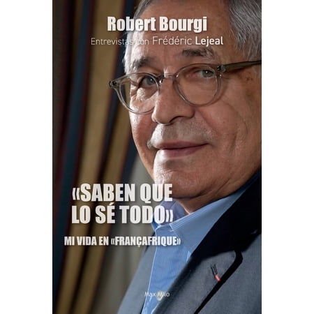 Saben que lo sé todo : Mi vida en Françafrique (Paperback)