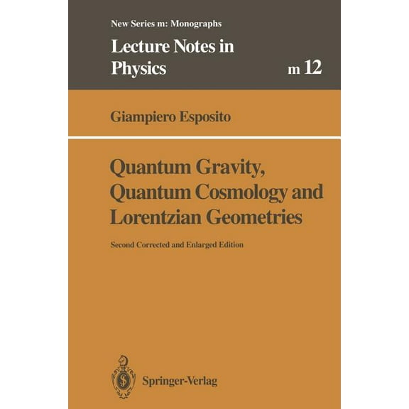 Lecture Notes in Physics Monographs Quantum Gravity, Quantum Cosmology and Lorentzian Geometries, Book 12, (Paperback)