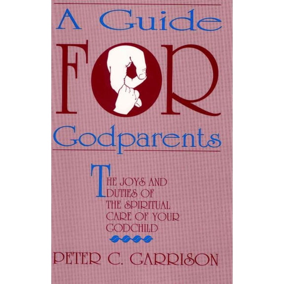 Guide for Godparents (Paperback)