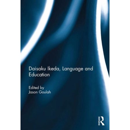 Daisaku Ikeda Language and Education (Hardcover)