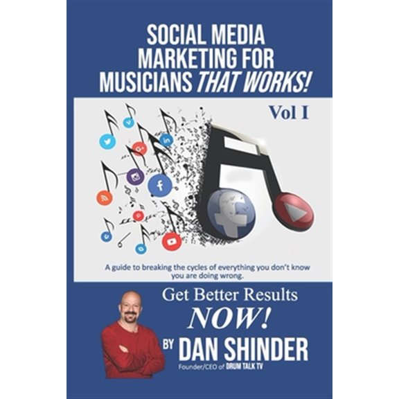 Pre-Owned Social Media Marketing For Musicians That Works!: Vol. I Essentials You Need To Know (Paperback) by Dan Shinder
