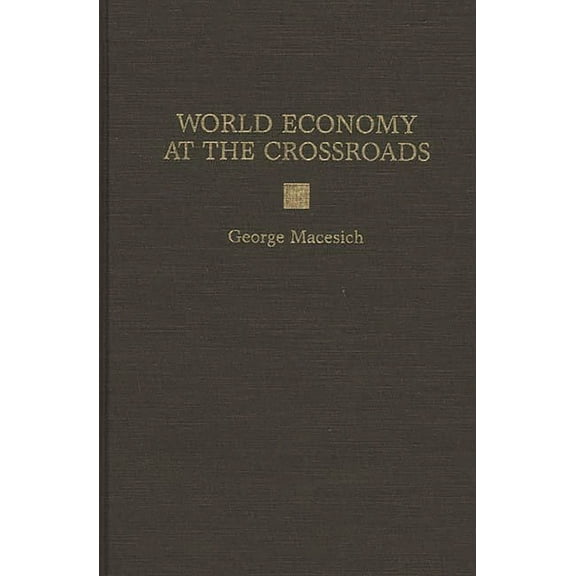 World Economy at the Crossroads, (Hardcover)