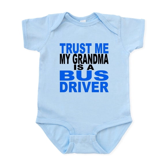CafePress - Trust Me My Grandma Is A Bus Driver Body Suit - Baby Light Bodysuit, Size Newborn - 24 Months