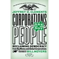 thumbnail image 2 of Corporations Are Not People : Reclaiming Democracy from Big Money and Global Corporations (Paperback), 2 of 2