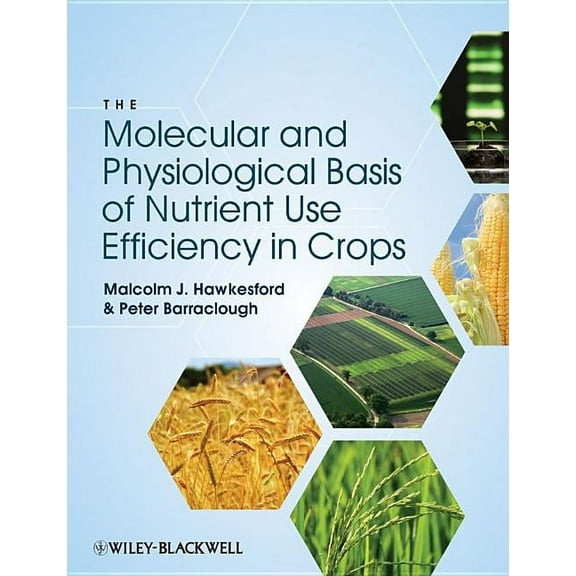 The Molecular Basis of Nutrient Use Efficiency in Crops (Hardcover)