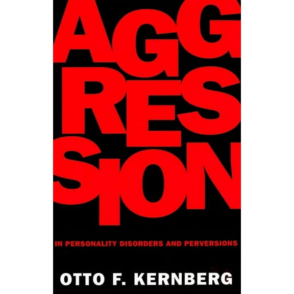 Aggression in Personality Disorders and Perversions (Paperback)