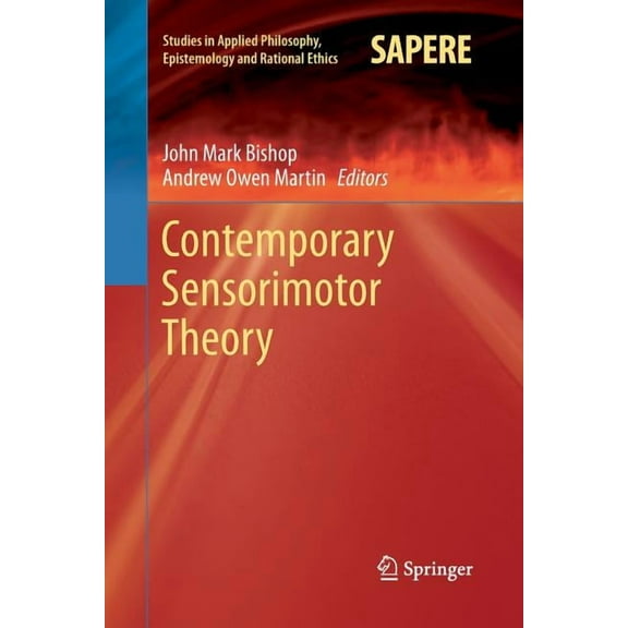 Studies in Applied Philosophy, Epistemol Contemporary Sensorimotor Theory, Book 15, (Paperback)