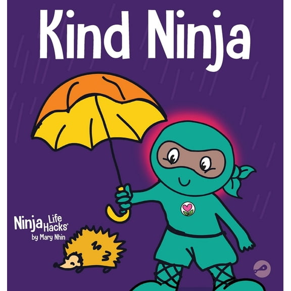 Ninja Life Hacks Kind Ninja: A Children's Book About Kindness, Book 8, (Hardcover)