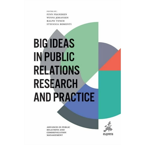Advances in Public Relations and Communi Big Ideas in Public Relations Research and Practice, Book 4, (Hardcover)