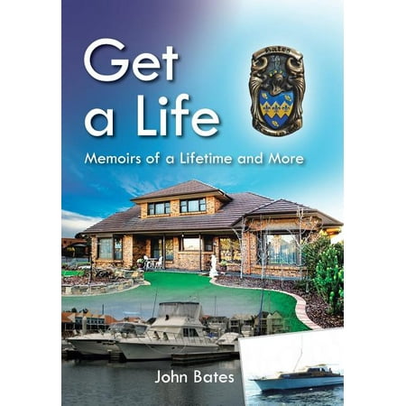 Get a Life: Memoirs of a Lifetime and More (Hardcover)