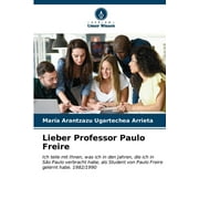 Lieber Professor Paulo Freire (Paperback)