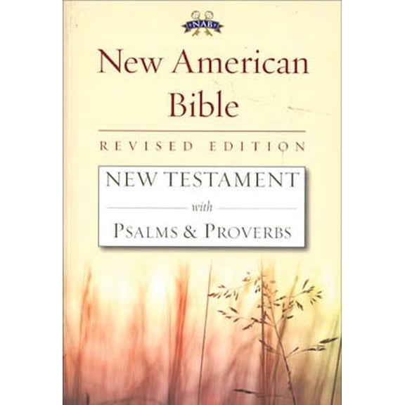 Pre-Owned New American Bible, New Testament with Psalms and Proverbs (NABRE) (Paperback) 1585169994 9781585169993