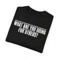 thumbnail image 2 of Life's Most Persistent And Urgent Question Is What Are You Doing Dr. Martin Luther King Jr For Others Shirt, 2 of 5