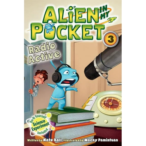 Alien in My Pocket Alien in My Pocket #3: Radio Active, Book 3, (Paperback)