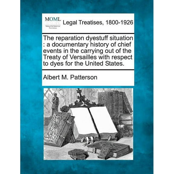 The Reparation Dyestuff Situation (Paperback)
