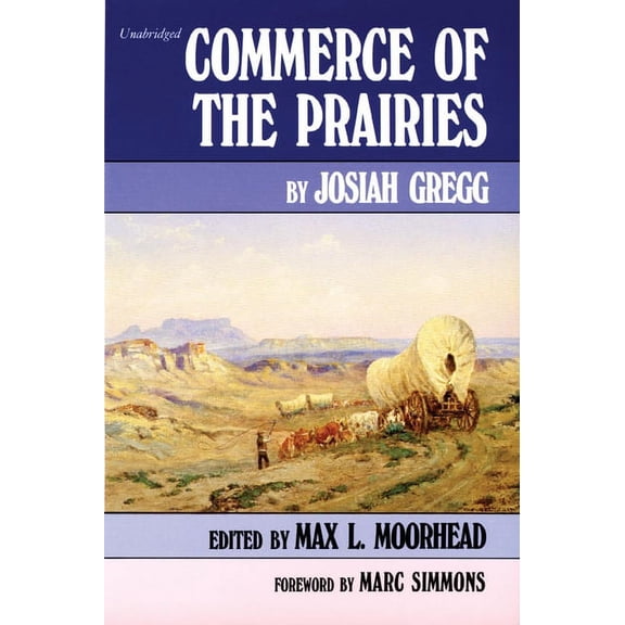 American Exploration and Travel Commerce of the Prairies: Volume 17, Book 17, (Paperback)