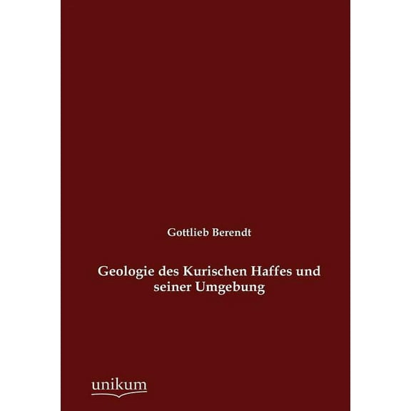 Geologie des Kurischen Haffes und seiner Umgebung (Paperback)