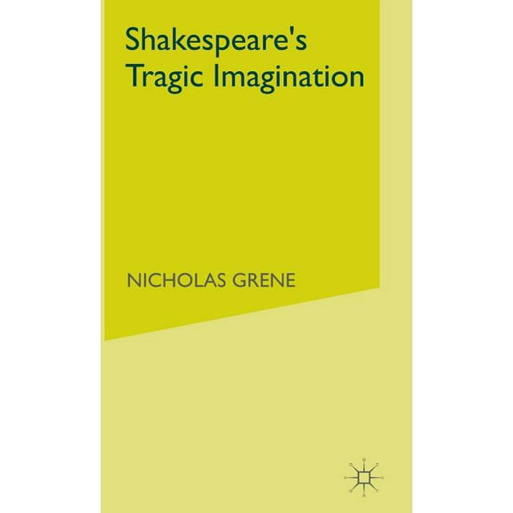 Contemporary Interpretations of Shakespe Shakespeare's Tragic Imagination, (Hardcover)