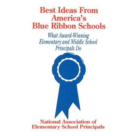 Pre-Owned Best Ideas from Americas Blue Ribbon Schools: What Award-Winning Elementary and Middle School Principals Do (Paperback)
