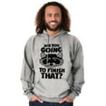 thumbnail image 5 of Cute Raccoon You Going to Finish That Hoodie Sweatshirt Women Men Brisco Brands L, 5 of 6