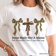 thumbnail image 2 of Jesus Made Her A Mama T-Shirt, Coquette Christian Leopard Bows Faith Tee, 2 of 6