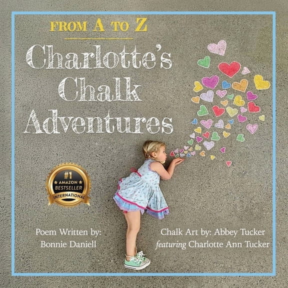 From A to Z, Charlotte's Chalk Adventures, (Paperback)
