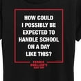 thumbnail image 3 of Ferris Bueller's Day Off - How Could I Possibly - Women's Short Sleeve Graphic T-Shirt, 3 of 5