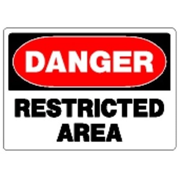 Sign,10x14 'Danger Restricted'