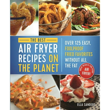The Best Air Fryer Recipes on the Planet - eBook