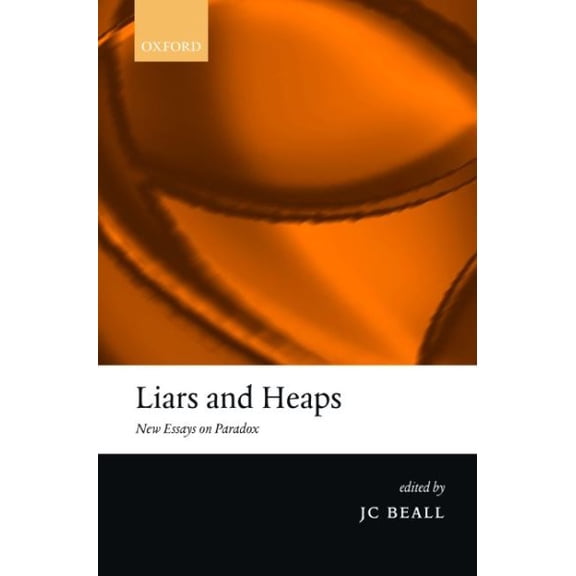 Pre-Owned Liars and Heaps: New Essays on Paradox, (Hardcover)