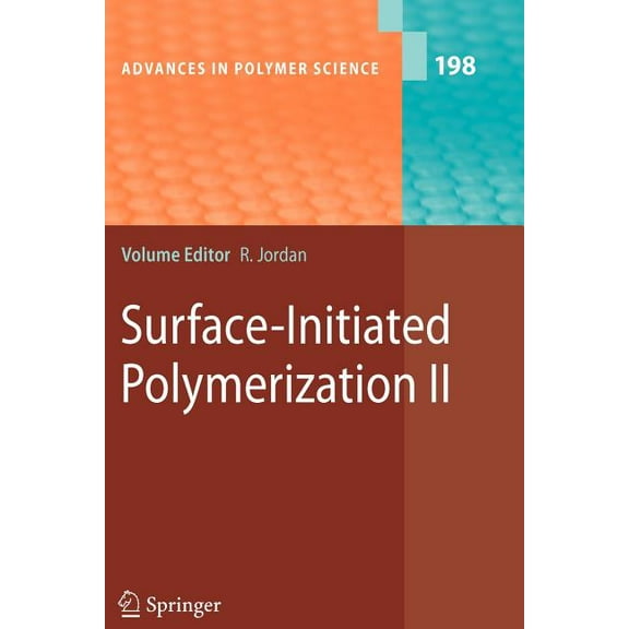 Advances in Polymer Science Surface-Initiated Polymerization II, Book 198, (Paperback)