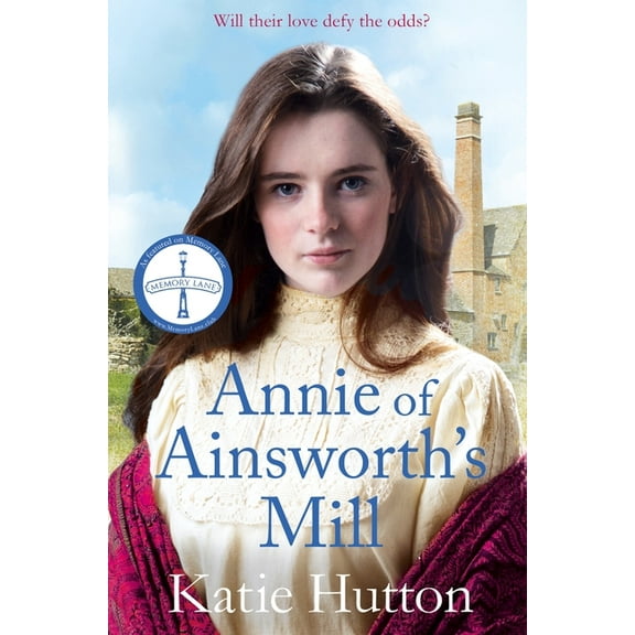 Annie of Ainsworth's Mill : A moving and dramatic Victorian saga of star-crossed lovers (Paperback)