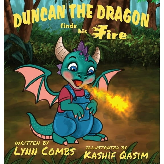Duncan the Dragon Finds His Fire, (Hardcover)