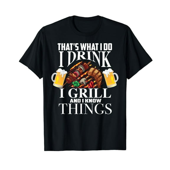 That's What I Do I Drink I Grill And Know Things Funny Gift